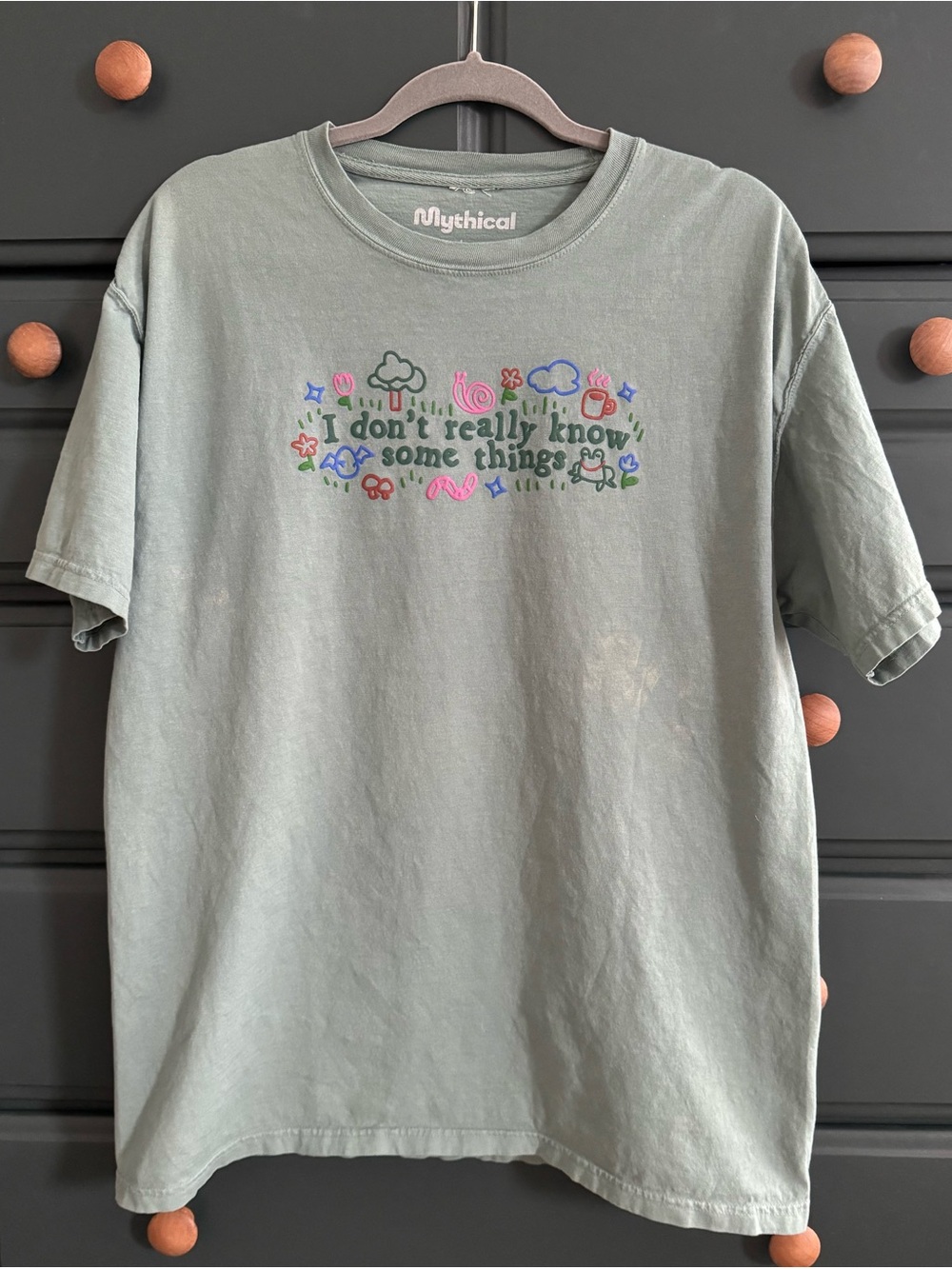 Mythical Sage Green Graphic Tee - "I Don't Really Know Some Things"